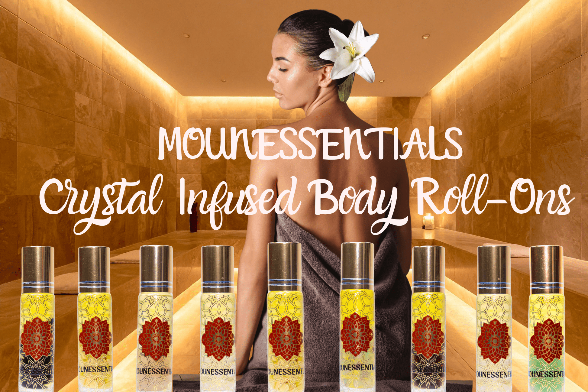 Woman in a spa setting with MOUNESSENTIALS Crystal Infused Body Roll-Ons displayed.
